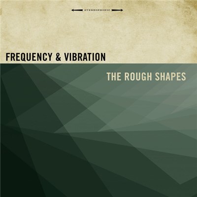 The Rough Shapes - Frequency & Vibration download mp3 flac