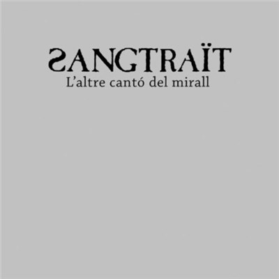 Sangtraït - L'Altre Cantó Del Mirall download mp3 flac