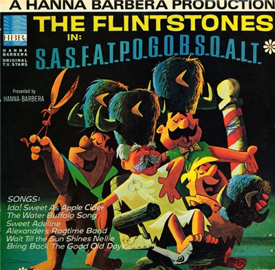 The Flintstones - S.A.S.F.A.T.P.O.G.O.B.S.Q.A.L.T. (Stone Age Society For Aiding The Preservation Of Good Old Barber Shop Quartets... And Like That) download mp3 flac