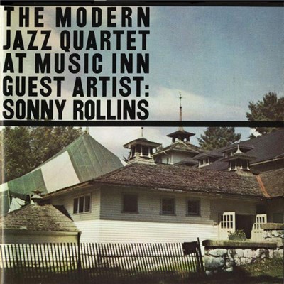 The Modern Jazz Quartet Guest Artist: Sonny Rollins - The Modern Jazz Quartet At Music Inn — Volume 2 download mp3 flac