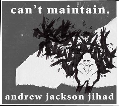 Andrew Jackson Jihad - Can’t Maintain. download mp3 flac