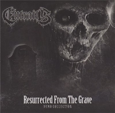 Entrails - Resurrected From The Grave (Demo Collection) download mp3 flac