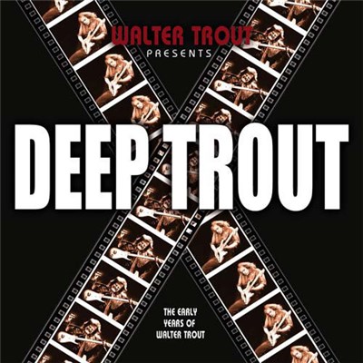 Walter Trout - Deep Trout (The Early Years Of Walter Trout) download mp3 flac