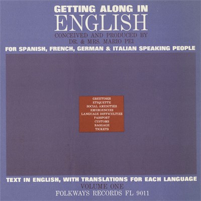 Dr. & Mrs. Mario Pei - Getting Along In English For Spanish, French, German, & Italian Speaking People download mp3 flac