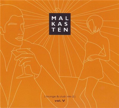 Various - Malkasten (Lounge & Club MK-2) Vol. V download mp3 flac