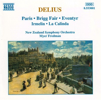 Delius, The New Zealand Symphony Orchestra, Myer Fredman - Paris • Brigg Fair • Eventyr • Irmelin • La Calinda download mp3 flac