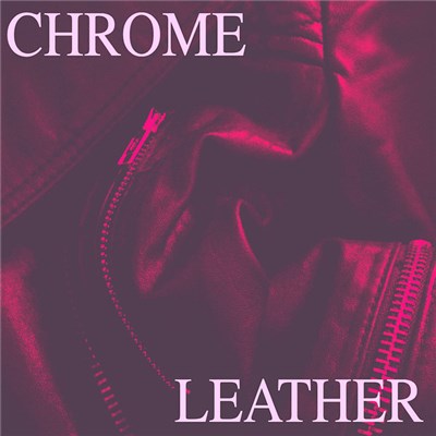 Chrome Leather - Chrome Leather download mp3 flac