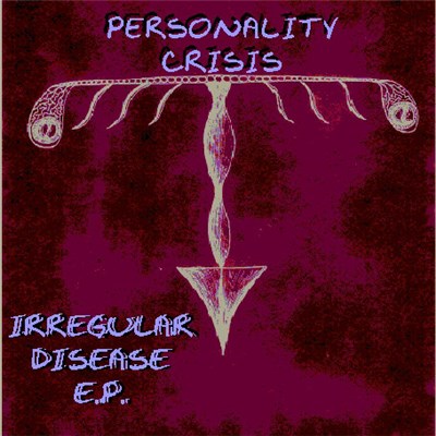 Personality Crisis - Irregular Disease EP download mp3 flac