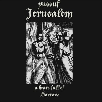 Yussuf Jerusalem - A Heart Full Of Sorrow download mp3 flac