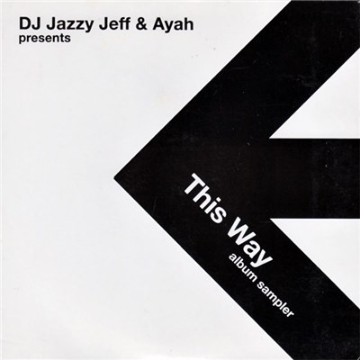 DJ Jazzy Jeff & Ayah - This Way (Album Sampler) download mp3 flac