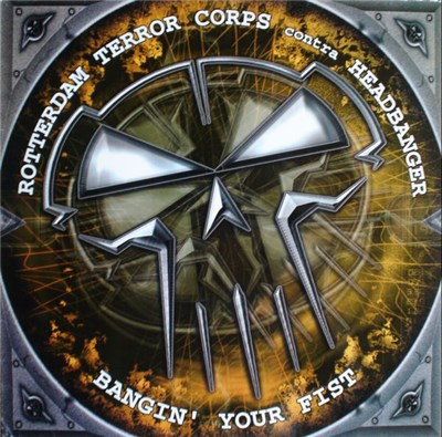 Rotterdam Terror Corps Contra Headbanger - Bangin' Your Fist download mp3 flac