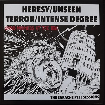 Heresy / Unseen Terror / Intense Degree - Grind Madness At The BBC - The Earache Peel Sessions download mp3 flac