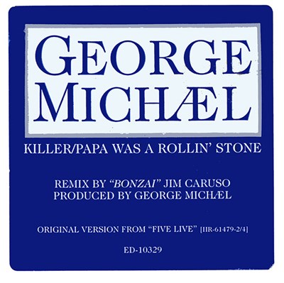 George Michael - Killer / Papa Was A Rollin' Stone (Bonzai Mixes) download mp3 flac