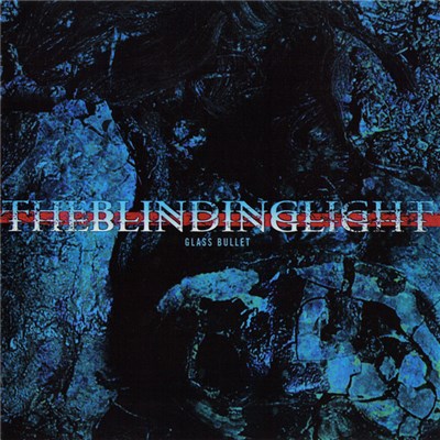 The Blinding Light - Glass Bullet download mp3 flac