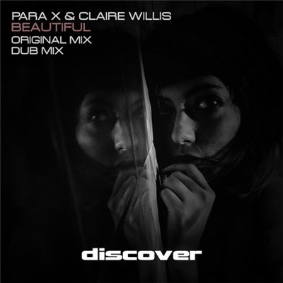 Para X & Claire Willis - Beautiful download mp3 flac