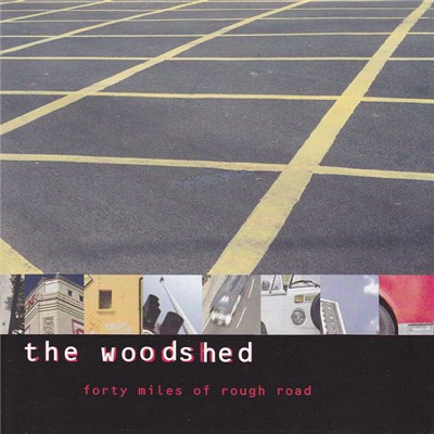 The Woodshed - Forty Miles Of Rough Road download mp3 flac