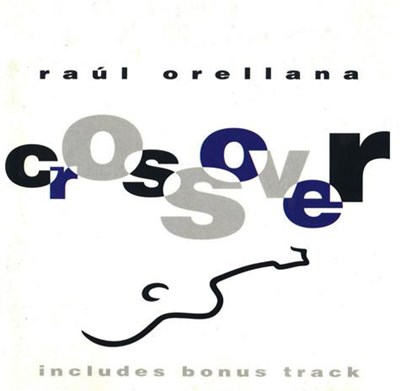 Raúl Orellana - Crossover download mp3 flac