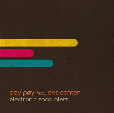 PØY PØY, EKS.CENTER - Electronic Encounters download mp3 flac