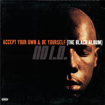 No I.D. - Accept Your Own & Be Yourself (The Black Album) download mp3 flac