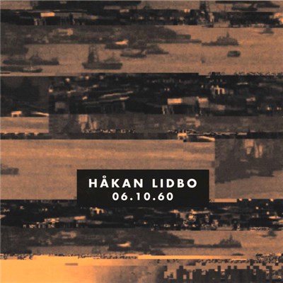 Håkan Lidbo - 06.10.60 download mp3 flac