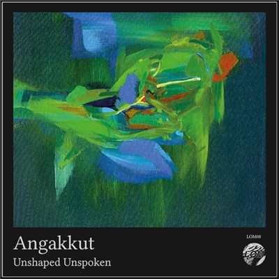 Angakkut - Unshaped Unspoken download mp3 flac
