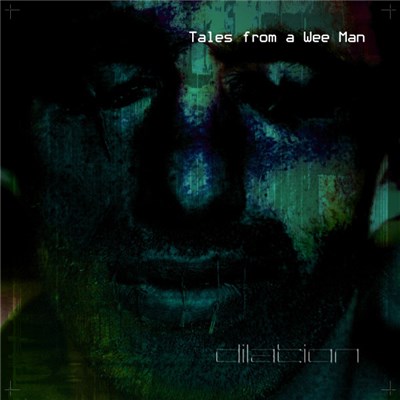 DiLATiON - Tales From A Wee Man download mp3 flac