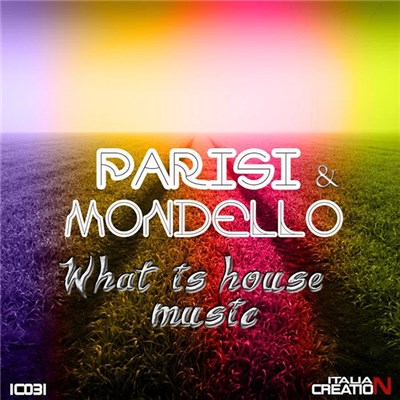 Parisi & Mondello - What Is House Music download mp3 flac