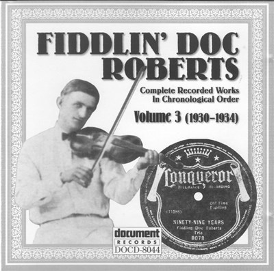 Fiddlin' Doc Roberts - Complete Recorded Works In Chronological Order: Volume 3 (1930-1934) download mp3 flac