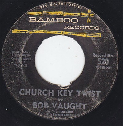 Bob Vaught And The Renegaids - Church Key Twist / Bo' Gator download mp3 flac