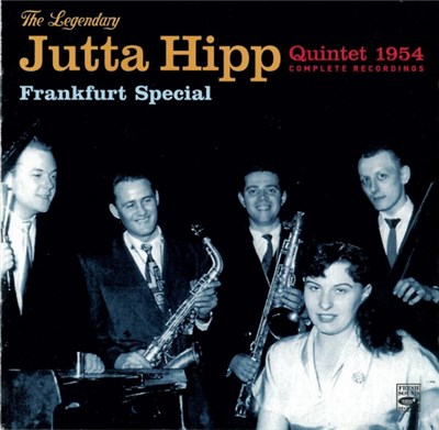 Jutta Hipp Quintet - The Legendary Jutta Hipp Quintet: Frankfurt Special - 1954 download mp3 flac