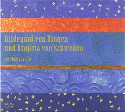 Hildegard Von Bingen, Les Flamboyants - Hildegard von Bingen und Birgitta von Schweden download mp3 flac