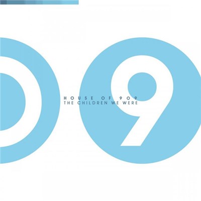 House Of 909 - The Children We Were download mp3 flac