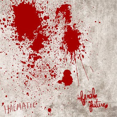 Feral Future - Haematic download mp3 flac