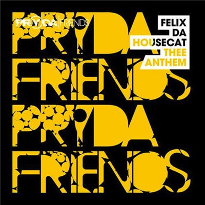 Felix Da Housecat - Thee Anthem download mp3 flac