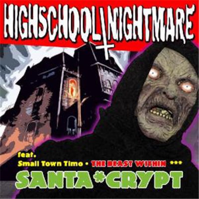 Highschool Nightmare Feat. Small Town Timo - Santa Crypt download mp3 flac