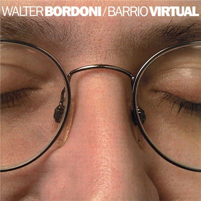 Walter Bordoni - Barrio Virtual download mp3 flac