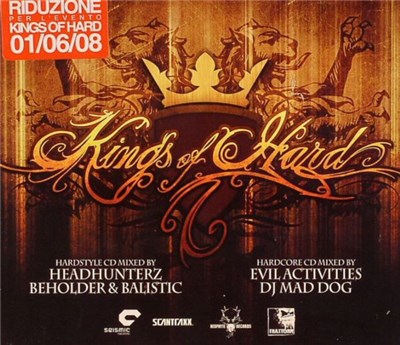 Headhunterz, Beholder & Balistic, Evil Activities, DJ Mad Dog - Kings Of Hard download mp3 flac