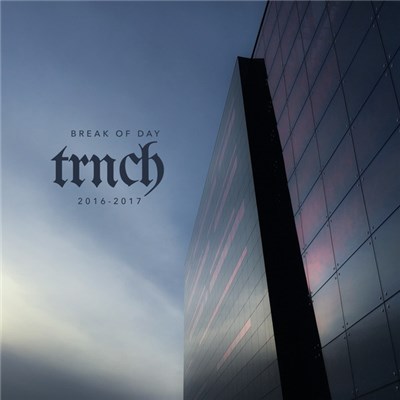 TRNCH - Break Of Day download mp3 flac