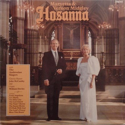 Maryetta & Vernon Midgley With The Ambrosian Singers, John McCarthy, William Davies - Hosanna download mp3 flac