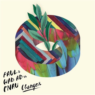 Faul & Wad Ad Vs. Pnau - Changes download mp3 flac