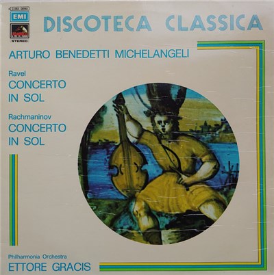 Arturo Benedetti Michelangeli, Philharmonia Orchestra, Ettore Gracis, Ravel, Rachmaninov - Ravel Concerto In Sol / Rachmaninov Concerto N.4 In Sol download mp3 flac