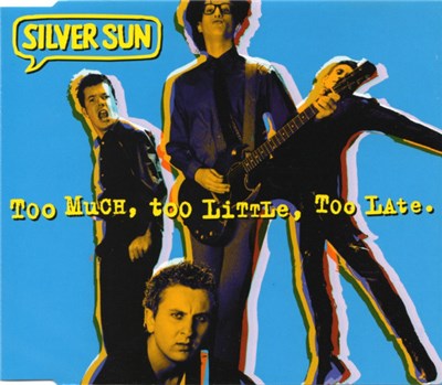 Silver Sun - Too Much, Too Little, Too Late download mp3 flac