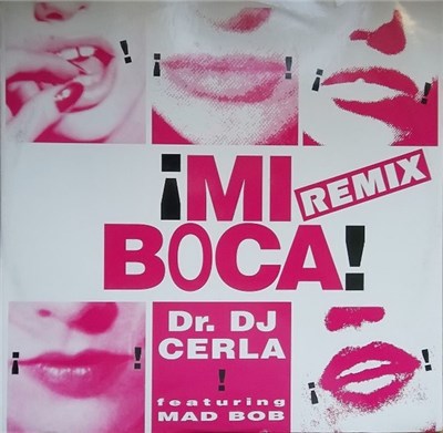 Dr. DJ Cerla featuring Mad Bob - Mi Boca! (Remix) download mp3 flac