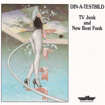 Din-A-Testbild - TV Junk And New Beat Funk download mp3 flac