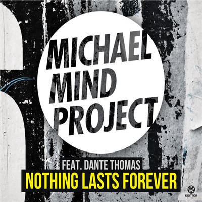 Michael Mind Project Feat. Dante Thomas - Nothing Lasts Forever download mp3 flac