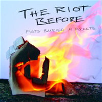 The Riot Before - Fists Buried In Pockets download mp3 flac