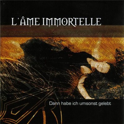 L'Âme Immortelle - Dann Habe Ich Umsonst Gelebt download mp3 flac
