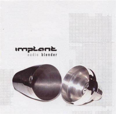 Implant - Audio Blender download mp3 flac
