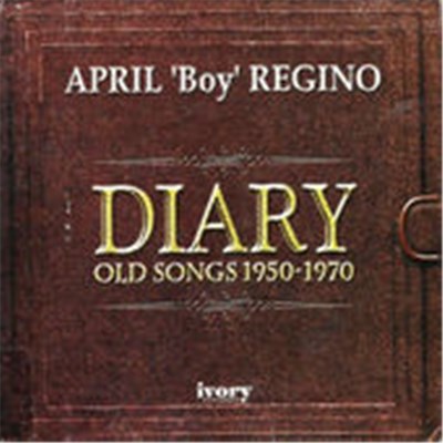 April Boy Regino - Diary (Old Songs 1950-1970) download mp3 flac