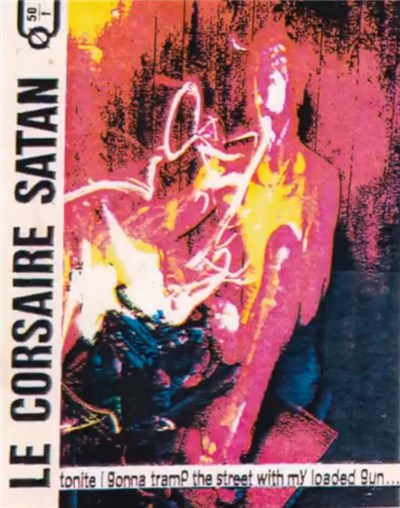 Le Corsaire Satan - Tonite I Gonna Tramp The Street With My Loaded Gun... download mp3 flac